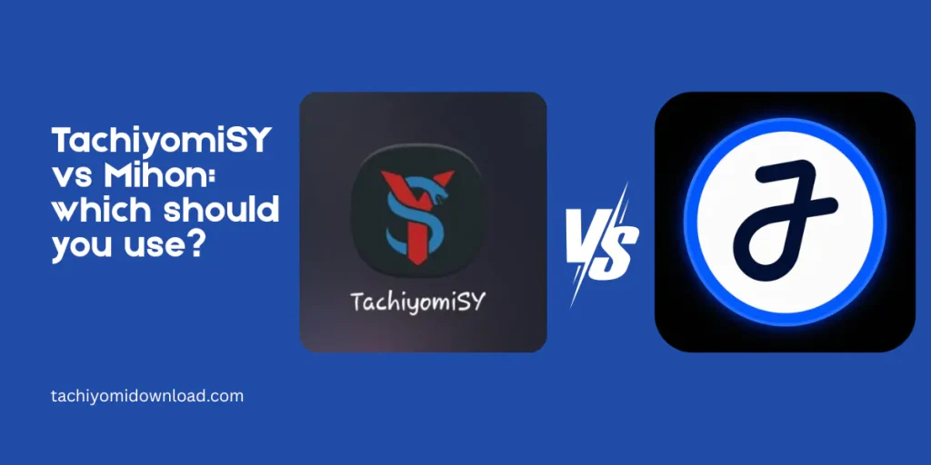 TachiyomiSY vs Mihon which should you use